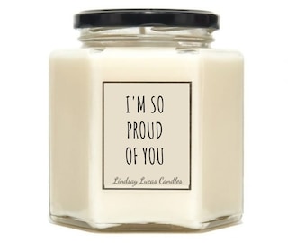 i'm So Proud Of You Congratulations Scented Soy Wax Candle, Well Done, Graduation, New Job, Promotion Gift
