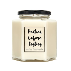 Besties Before Testies, Funny Friendship Vegan Soy Scented Candles