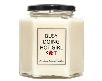 Busy Doing HOT GIRL S*it Scented Candle