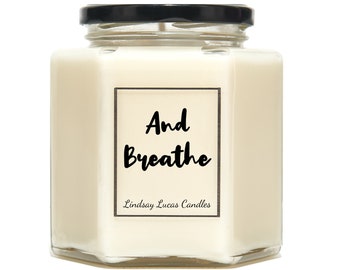 And Breathe Relaxing Candle, Chill Out Scented Vegan Soy Candles