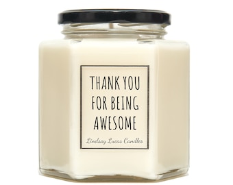 Thank You For Being Awesome Candle, Candle, Scented Candle, Thank You Gift, Thank You Gift For Friend, Candles, Gift For Awesome Friend