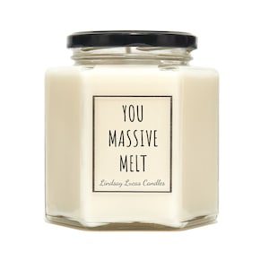 You Massive Melt, Gift For Boyfriend, Anniversary Day Gift, Custom Gift, Custom Candle, Candles, Candle, Gift For Girlfriend, Funny Gift