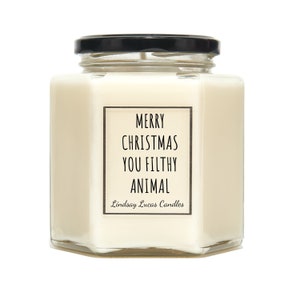 Merry Christmas You Filthy Animal Quote Candle, Christmas Gift For Best Friend, Christmas Candle, Candles, Stocking Filler, Xmas Gift image 1