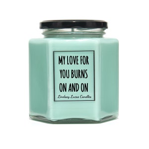 My Love For You Burns On And On Scented Candle, Gift For Girlfriend/Boyfriend/Wife/Husband image 2