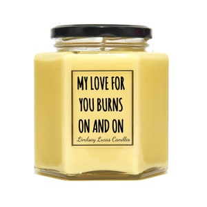 My Love For You Burns On And On Scented Candle, Gift For Girlfriend/Boyfriend/Wife/Husband image 4