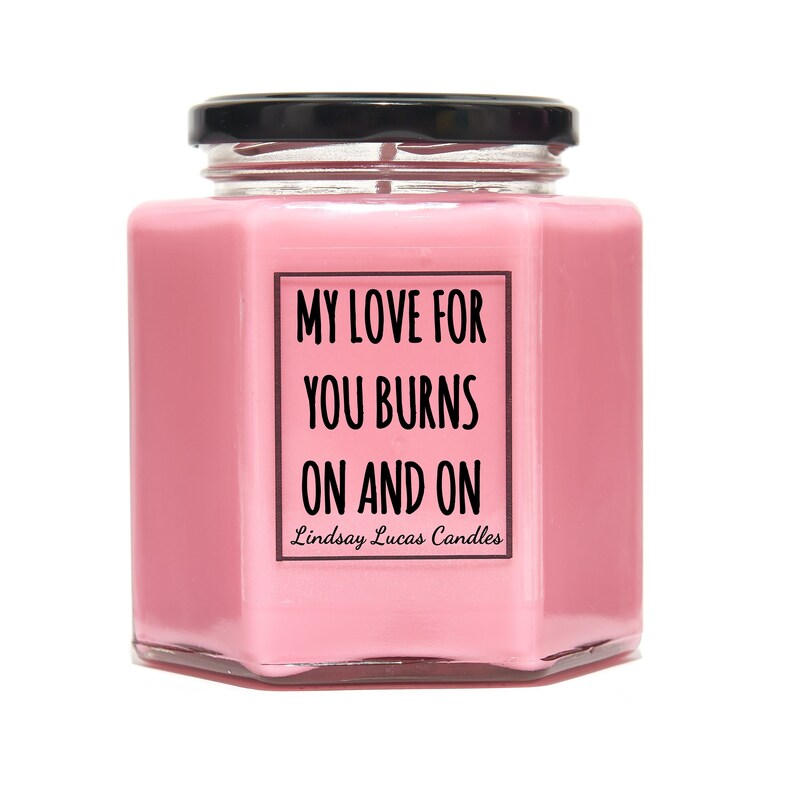 My Love For You Burns On And On Scented Candle, Gift For Girlfriend/Boyfriend/Wife/Husband image 3