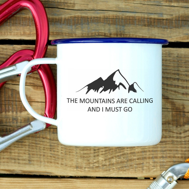 Mountain Gift Mug Hiker Gift Hiking Gift The Mountains Are Calling And I Must Go
