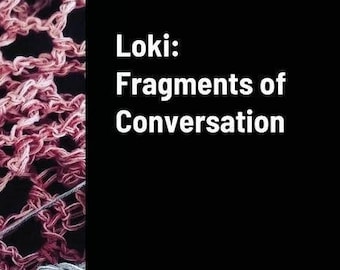 Loki: Fragments of Conversation book of poetry