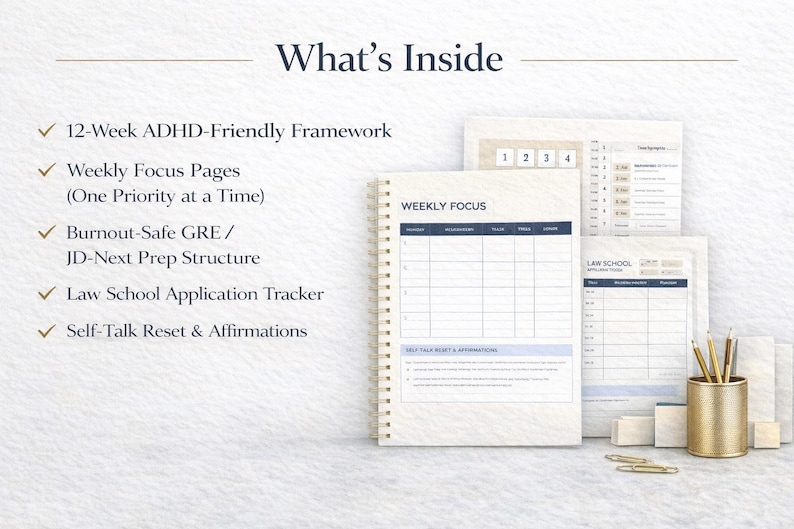 May include: A planner with the text "What's Inside" and bullet points listing features like a 12-week ADHD-Friendly Framework and Law School Application Tracker. Includes a notebook, loose pages, pencils, and a gold pencil holder.
