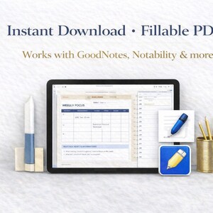 May include: A digital planner displayed on a tablet, with a stylus, pencils, and other stationery. The screen shows a weekly focus layout. Text at the top reads "Instant Download &bull; Fillable PDF". The image includes icons and a gold pencil holder.