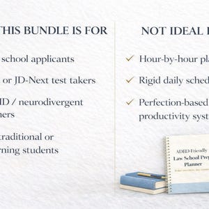 May include: An image with text that reads "WHO THIS BUNDLE IS FOR" and "NOT IDEAL FOR". The image also shows a planner, books, a pen, and a pencil holder. The planner is labeled "ADHD-Friendly Law School Prep Planner".