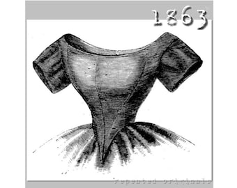 Bodice with square or round neckline - Victorian Reproduction PDF Pattern - 1860's - made from original 1863 Der Bazar  pattern