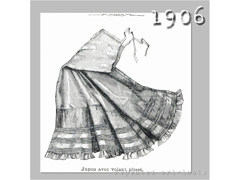 Vintage Lingerie | New Underwear, Bras, Slips     Petticoat with pleated flounce - Vintage Reproduction PDF Pattern- 1900s-  made from original 1906 La Mode Illustree Pattern  AT vintagedancer.com