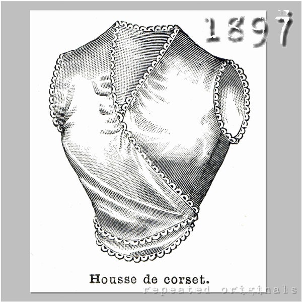 Corset cover - Victorian Reproduction PDF Pattern - 1890's -  made from original 1897 La Mode Illustree  pattern