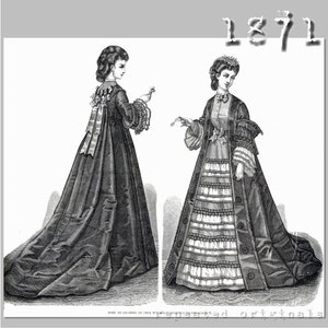 May include: Black and white illustration of two women wearing long dresses from 1871. The women are wearing elaborate dresses with ruffles and bows. The image is from a fashion magazine.