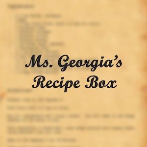 May include: A vintage-style recipe box with a parchment paper background. The box features the text "Ms. Georgia's Recipe Box" in elegant black script. The background has a faded, aged appearance.