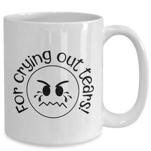 For crying out tears mug