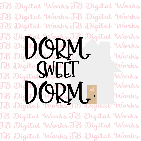 Download Dorm Sweet Dorm Svg College Room Decor