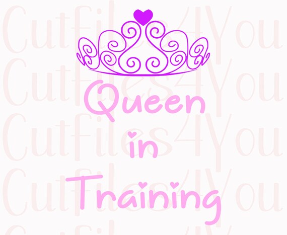 Download Queen In Training Svg Baby Girl Svg Toddler Girl Svg Etsy