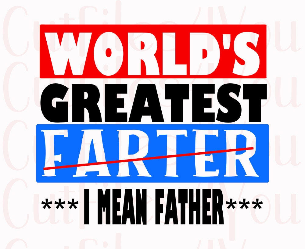 Free Free 67 Worlds Best Farter I Mean Father Svg SVG PNG EPS DXF File