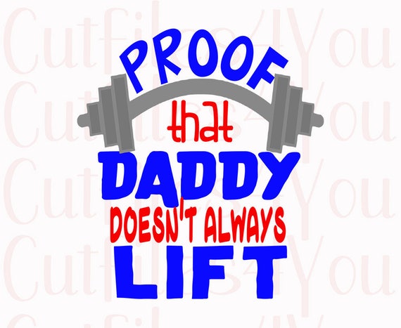 Download Proof Daddy Lift Svg Weight Lifting Svg Weightlifting Dad Etsy