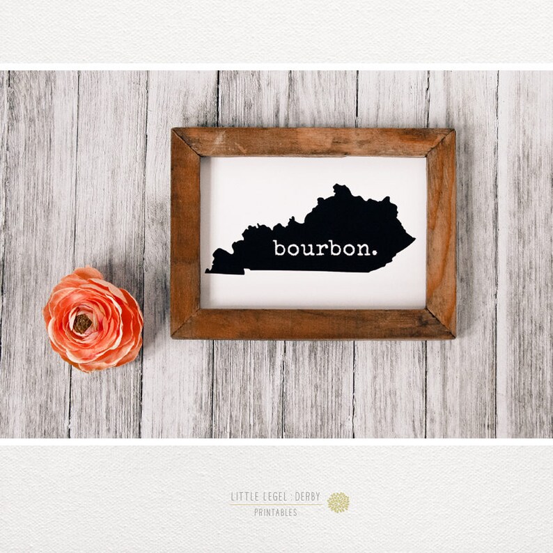 Kentucky Bourbon Art. 8 x 10 & 5 x 7 print. Kentucky Derby Printables. Bourbon Sign. Derby Party. Hostess Gift. KY Birthday Gift. DIY image 4