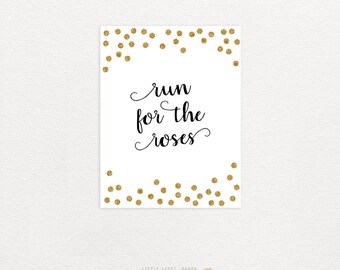 Kentucky Derby Party Sign. Kentucky Derby Party Printables. Run For the Roses. Black & Gold Glitter Dots. DIY