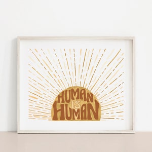 Human Is Human Art Print