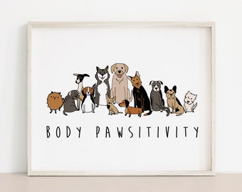 Body Pawsitivity • Illustration Dogs Lovers Poster • Art Print