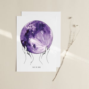May include: A purple watercolor painting of a moon being held by two hands. The moon has a galaxy-like pattern and the text "Take me home" is written below it.