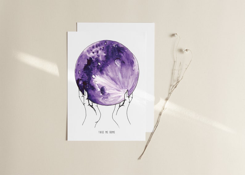 May include: A purple watercolor painting of a moon being held by two hands. The moon has a galaxy-like pattern and the text "Take me home" is written below it.