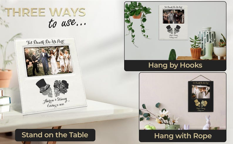 Op de afbeelding: Een witte fotolijst met de tekst "Til Death Do Us Part" en een trouwfoto. De lijst wordt op een tafel getoond, met opties om hem op te hangen met haken of touw. De tekst "THREE WAYS to use..." staat bovenaan.