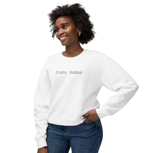 Drama Mama Theater Crewneck Sweatshirt, Comedy Lovers Jumper, Theater Enthusiast Pullover, Funny Acting Top, Performing Arts Sweatshirt,