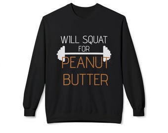 Sudadera de cuello redondo para hacer ejercicio, para amantes del fitness, que se agachará por mantequilla de cacahuete - Suéter deportivo, suéter para hacer ejercicio, sudadera divertida para fitness