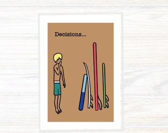 Decisions - Surf art - Surfing - Surfboards - Surfer card - Surfer gift - Made in Cornwall