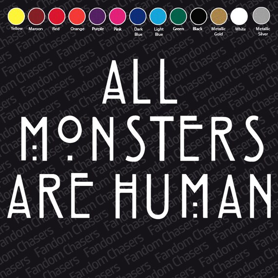 American Horror Story Decal All Monsters Are Human Bumper Etsy
