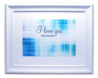 I love you because... Gratitude Reminders. Appreciate the amazing, little things in your life :) + Dry Erase Markers!