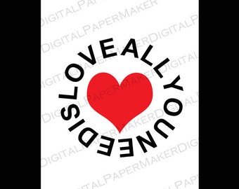 All You Need is Love... Visualizzare come arte o utilizzare come una carta (decidete). Eccentrico e inspirational quotes. Download istantaneo (3 dimensioni).