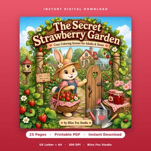 May include: A digital coloring book cover titled The Secret Strawberry Garden featuring a rabbit in a straw hat holding a basket of strawberries. The scene includes a wooden gate, a birdhouse, a watering can, and a garden path with text.