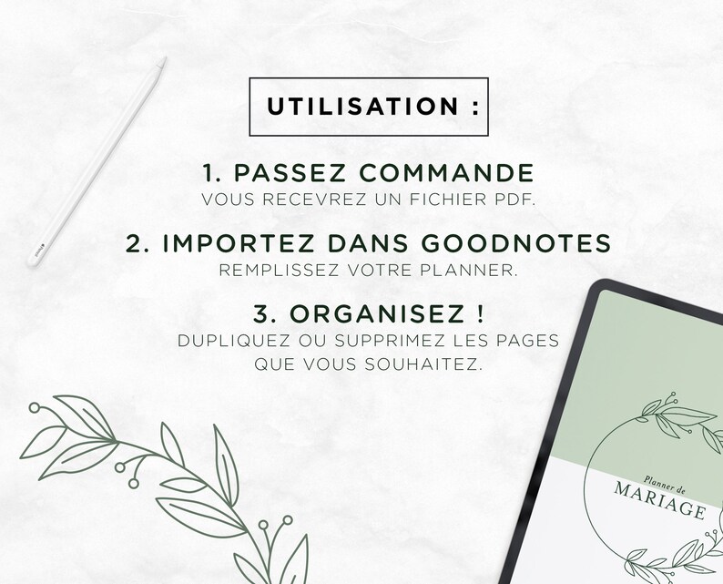 May include: A digital planner for wedding planning with a green and white color scheme. The planner is open on a tablet and shows a wreath with leaves and the text "Planner de Mariage". The text "UTILISATION" is at the top of the image, followed by instructions on how to use the planner.
