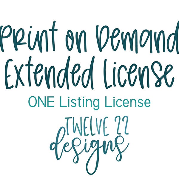 Print on Demand Lifetime Extended License - Extended Use License - Commercial Use