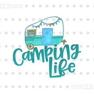Camping Life Design - Digital Download - PNG Download - Instant Download - Sublimation Design - Printable Design - Digital Mug Design