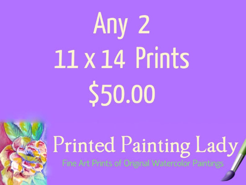 May include: A purple graphic featuring the text Any 2 11 x 14 Prints $50.00, Printed Painting Lady, and Fine Art Prints of Original Watercolor Paintings. A small watercolor flower illustration and a paintbrush are visible in the corners.