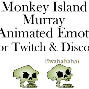 May include: Animated Twitch and Discord emote featuring a green skull with black eyes and teeth, with the text "Monkey Island Murray Animated Emote For Twitch & Discord" and "Bwahahahaha!" in yellow.