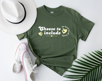 Choose to Include Shirt