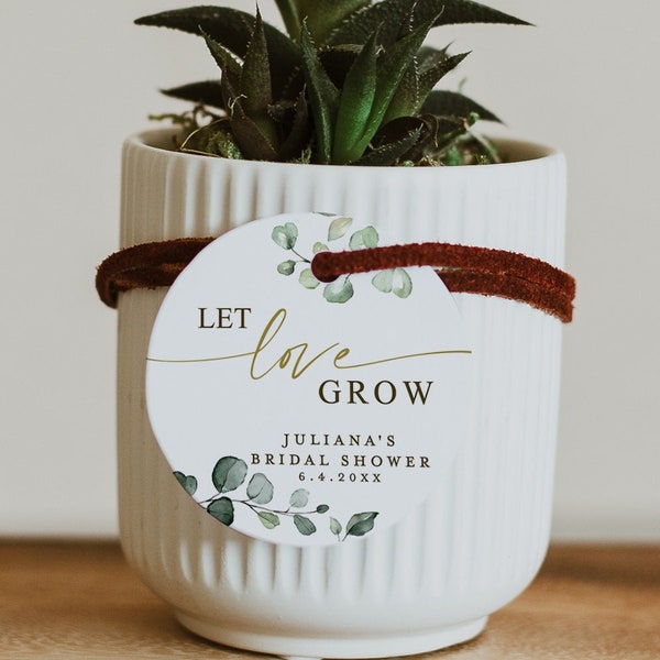 Let Love Grow Bridal Shower Wedding Succulent Favor Tags . Personalized Editable Template Greenery . PRINTABLE Templett Instant Download G-2