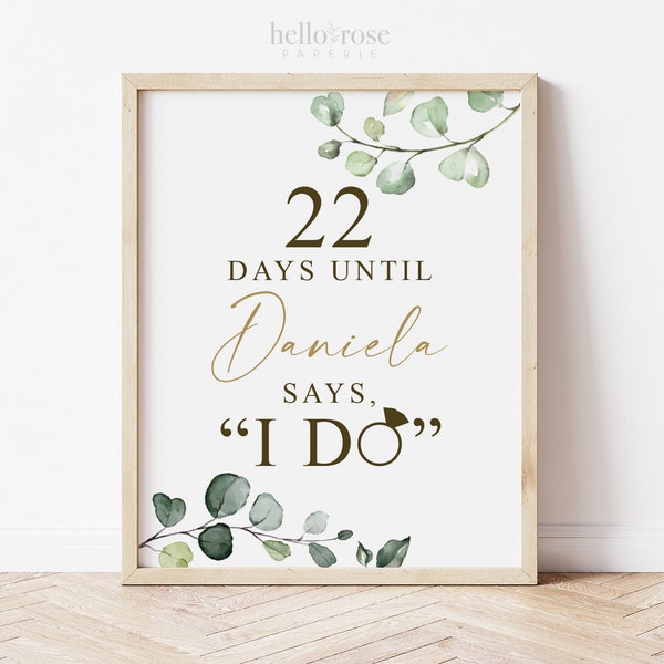 Days Until She Says I Do Personalized Countdown Sign . Bridal Shower Bachelorette Hens Party. Greenery and Gold . Printable Download G2