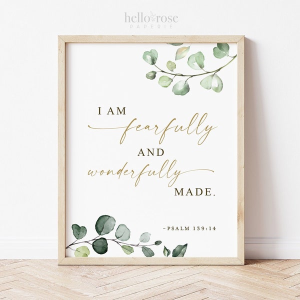I am Fearfully and Wonderfully Made . Psalm 139:14 . Baby Shower Baptism Decor . Printable Nursery Art . Greenery Gold . Instant Download G2