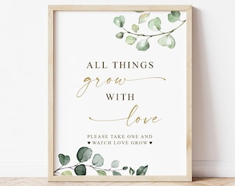 All Things Grow With Love Please Take One and Watch Love Grow
