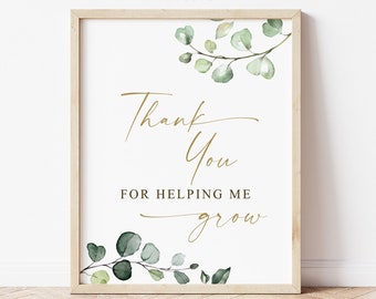 Thank You for Helping Me Grow Printable . Succulent Favors Watch Me Grow . Greenery and Gold . Baby Shower Sign . 8x10 Instant Download G2